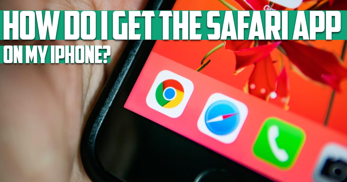 How do I get the safari app on my iPhone?