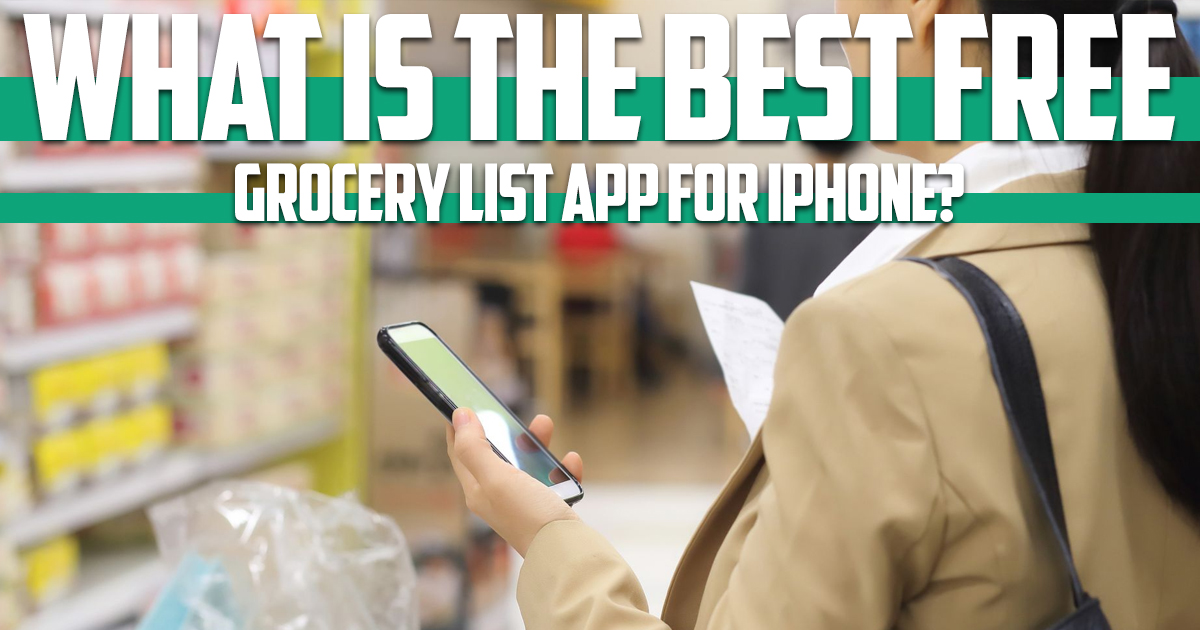 What is the best free grocery list app for iPhone 2022?