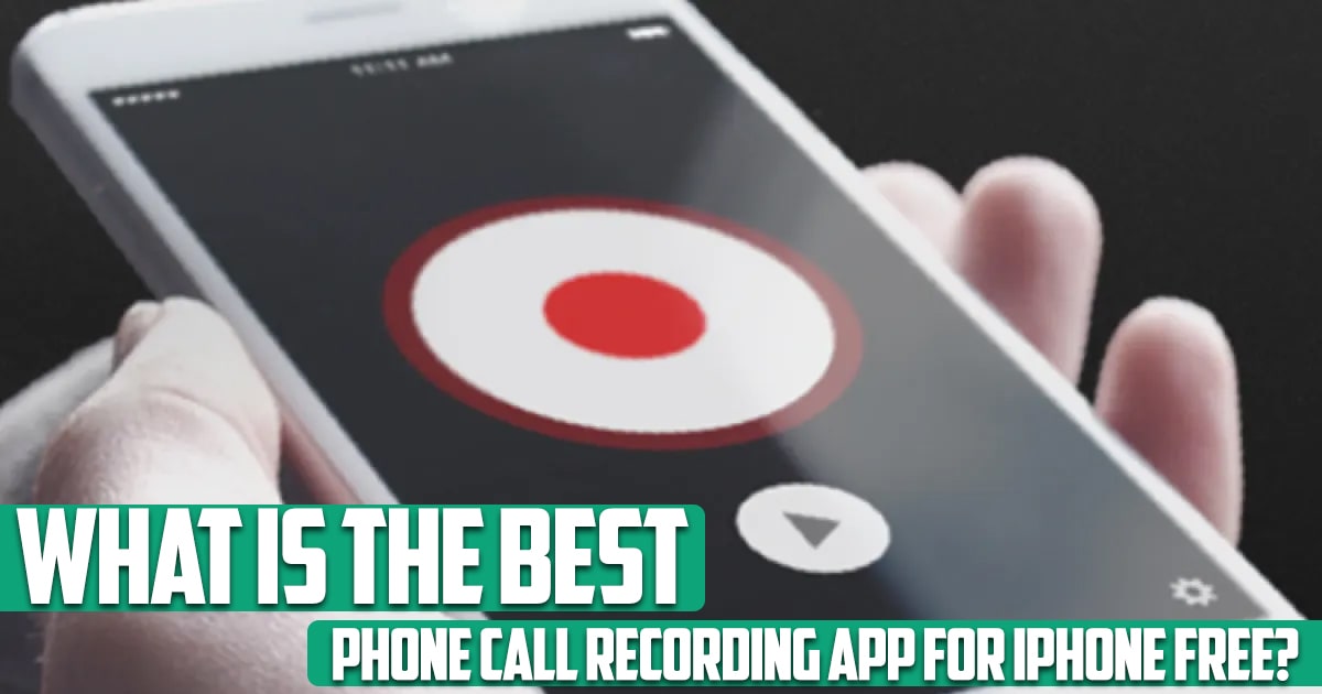 What is the best phone call recording app for iPhone free 2022?