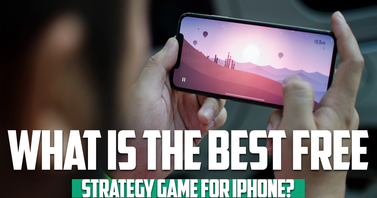 What is the best strategy game for iPhone 2022?