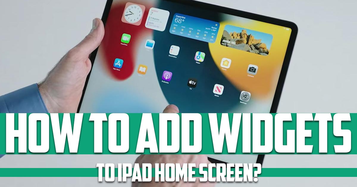 How to add widgets to iPad home screen iOS 14?