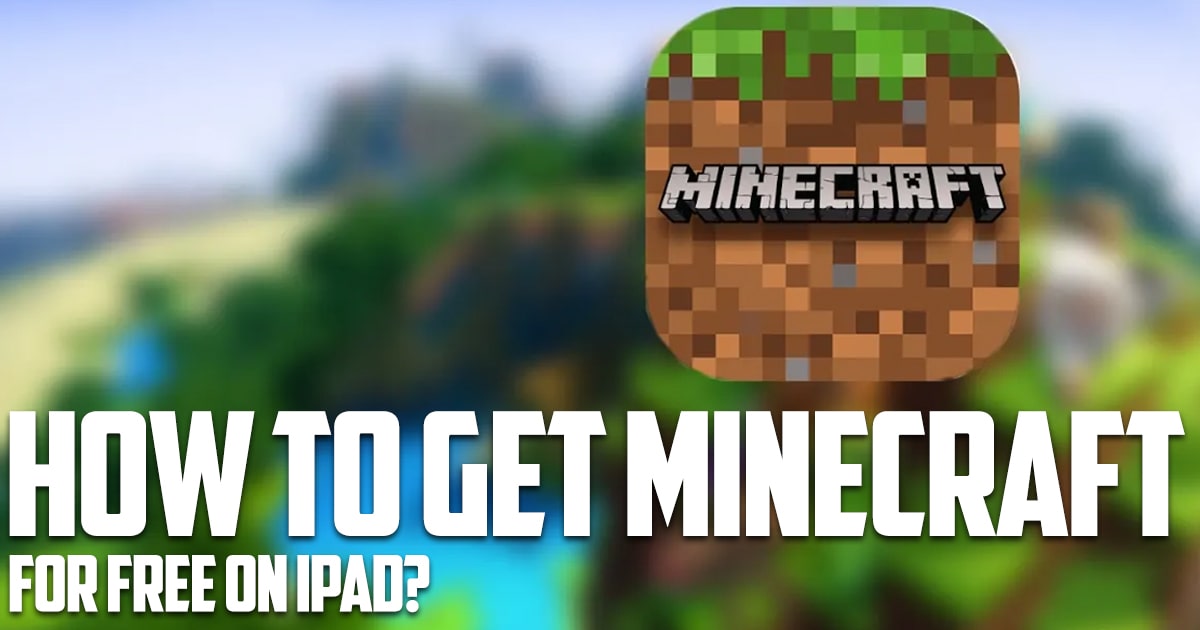 How to get minecraft for free on iPad 2020?