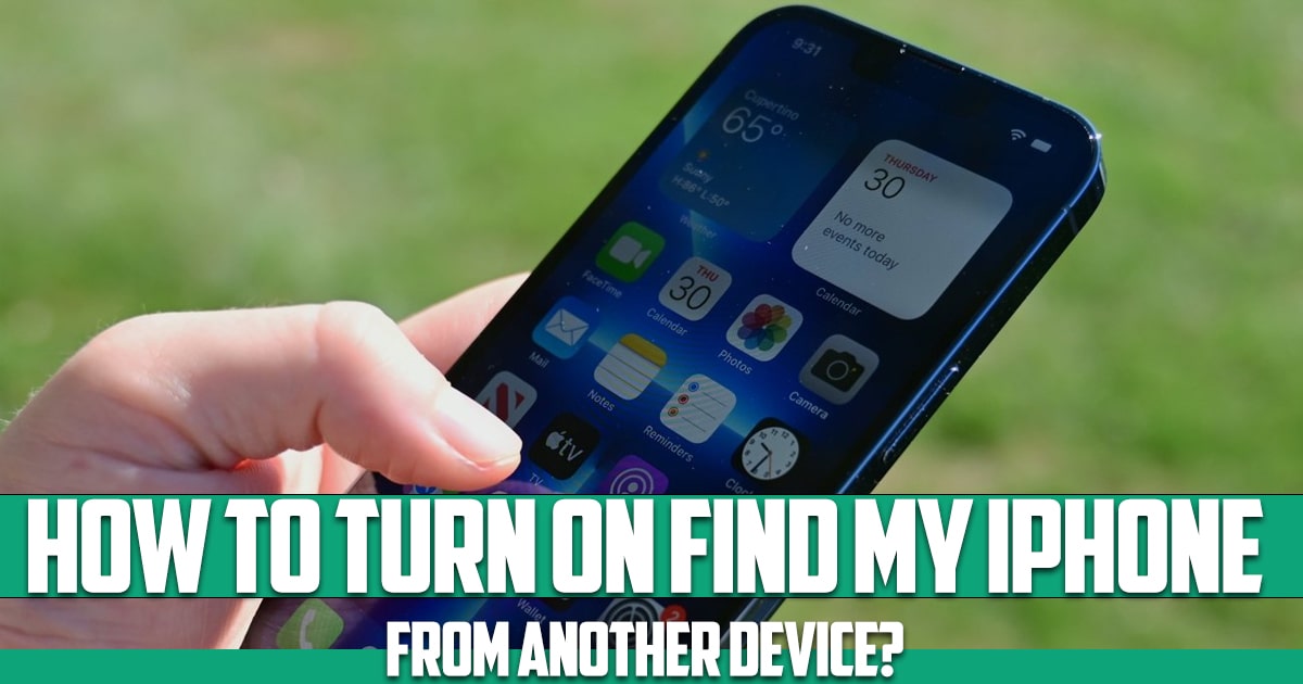 How to turn on find my iPhone from another device?