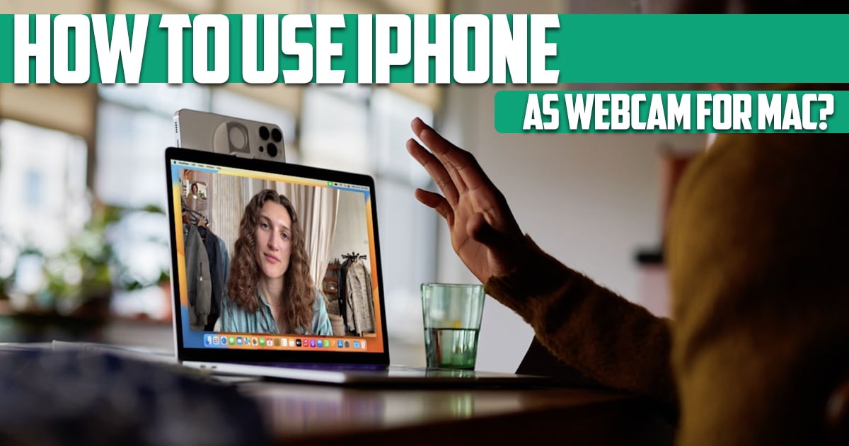 How to use iPhone as webcam for mac?