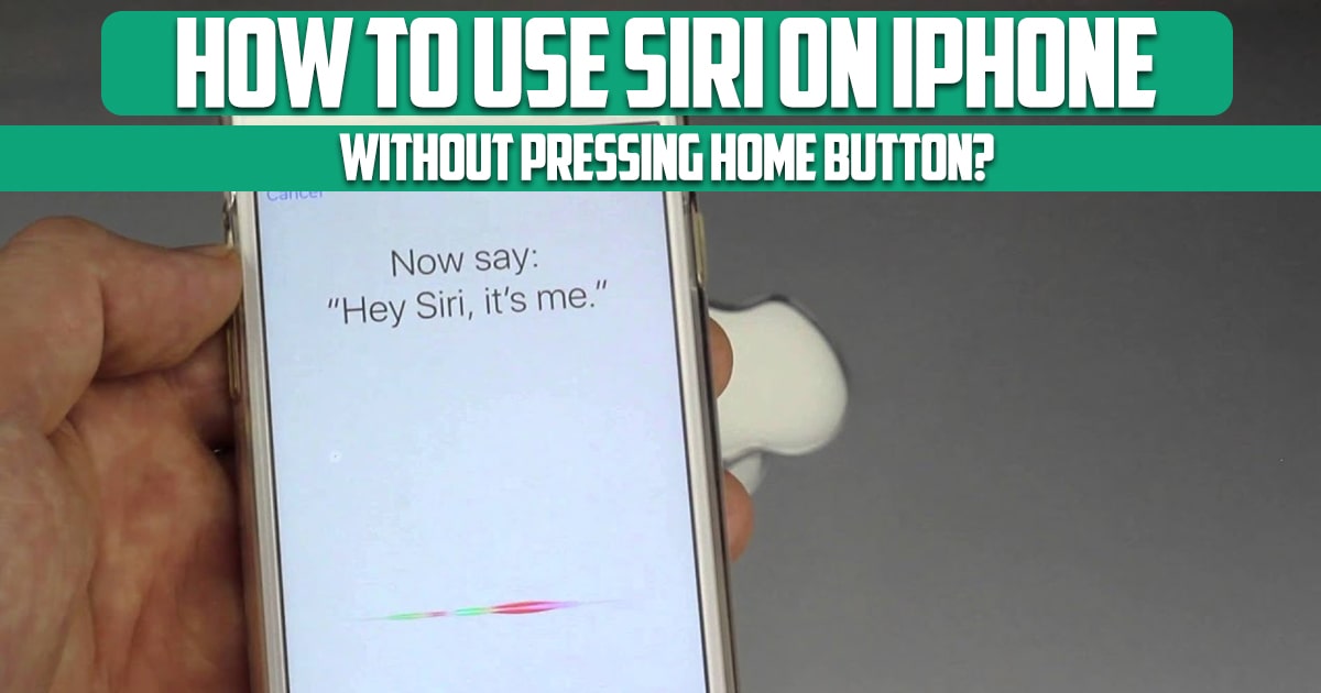 How to use Siri on iPhone 12 without pressing home button?