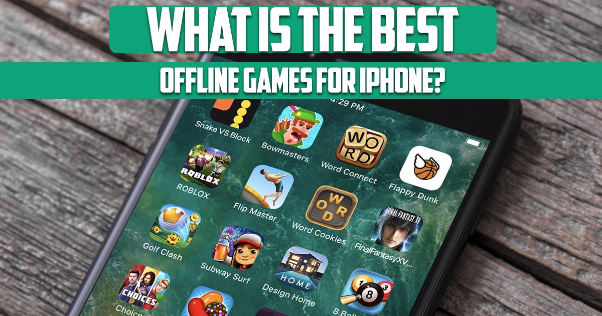 What are the best offline games for iPhone?