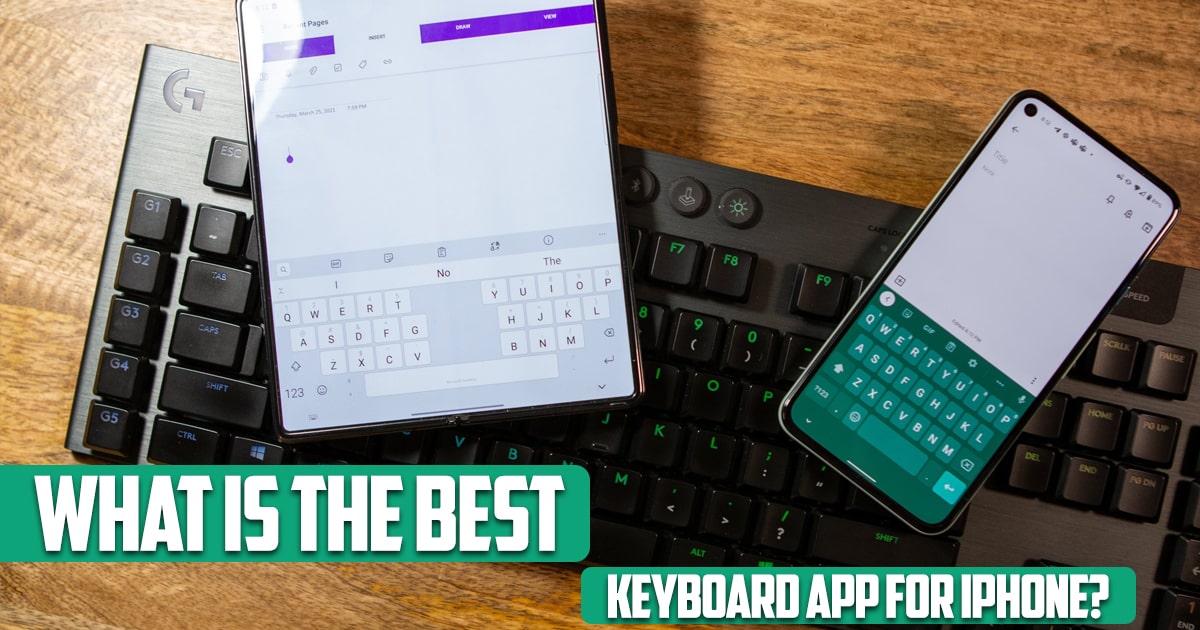 What Is the Best Keyboard App for iPhone