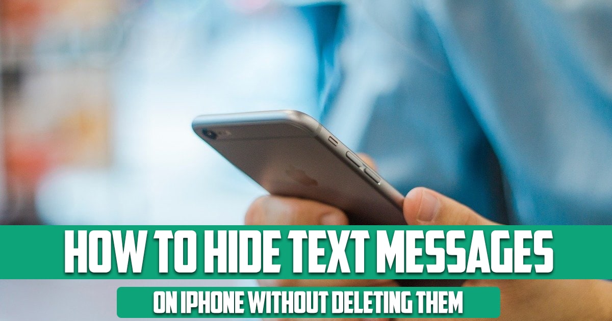 How to Hide Text Messages on iPhone without Deleting Them