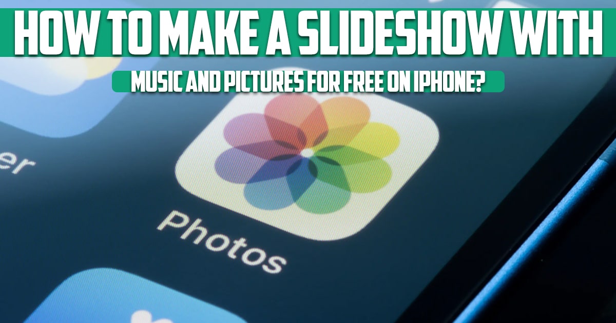 How to make a slideshow with music and pictures for free on iPhone?