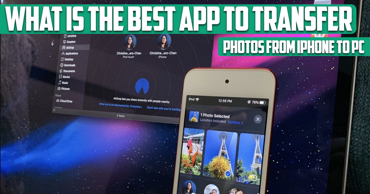 What Is the Best App to Transfer Photos from iPhone to PC