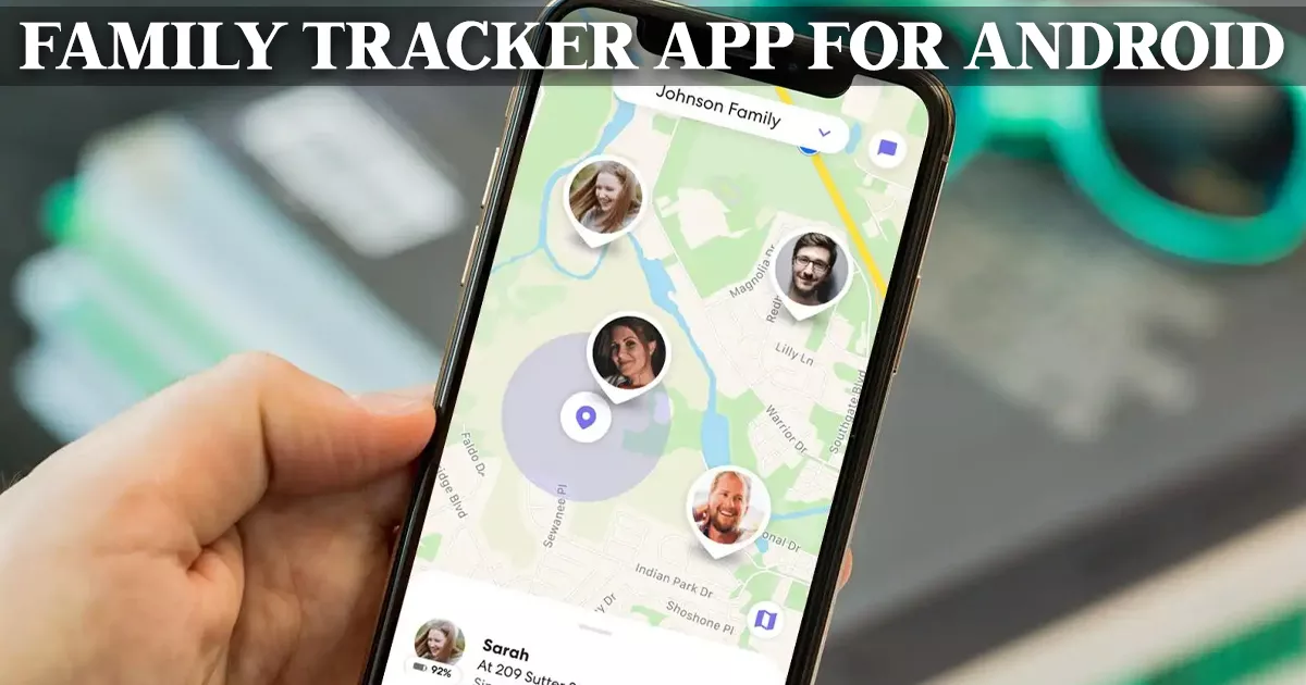 What Is the Best Family Tracker App for Android