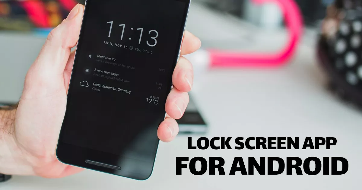 What Is the Best Lock Screen App for Android