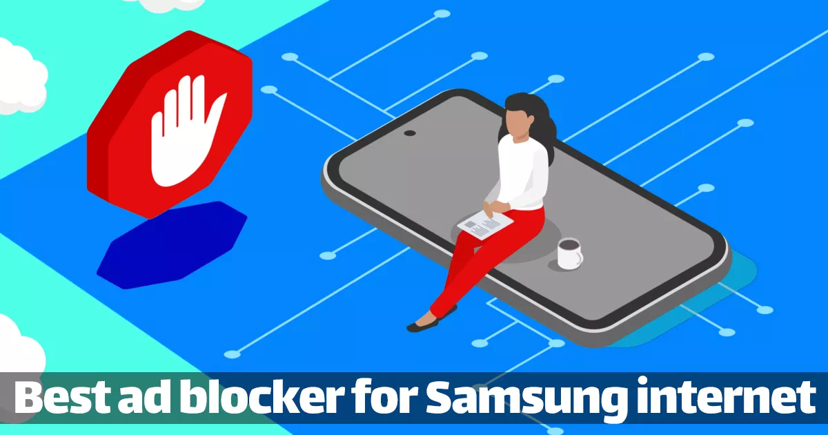 What Is the Best Ad Blocker for Samsung Internet