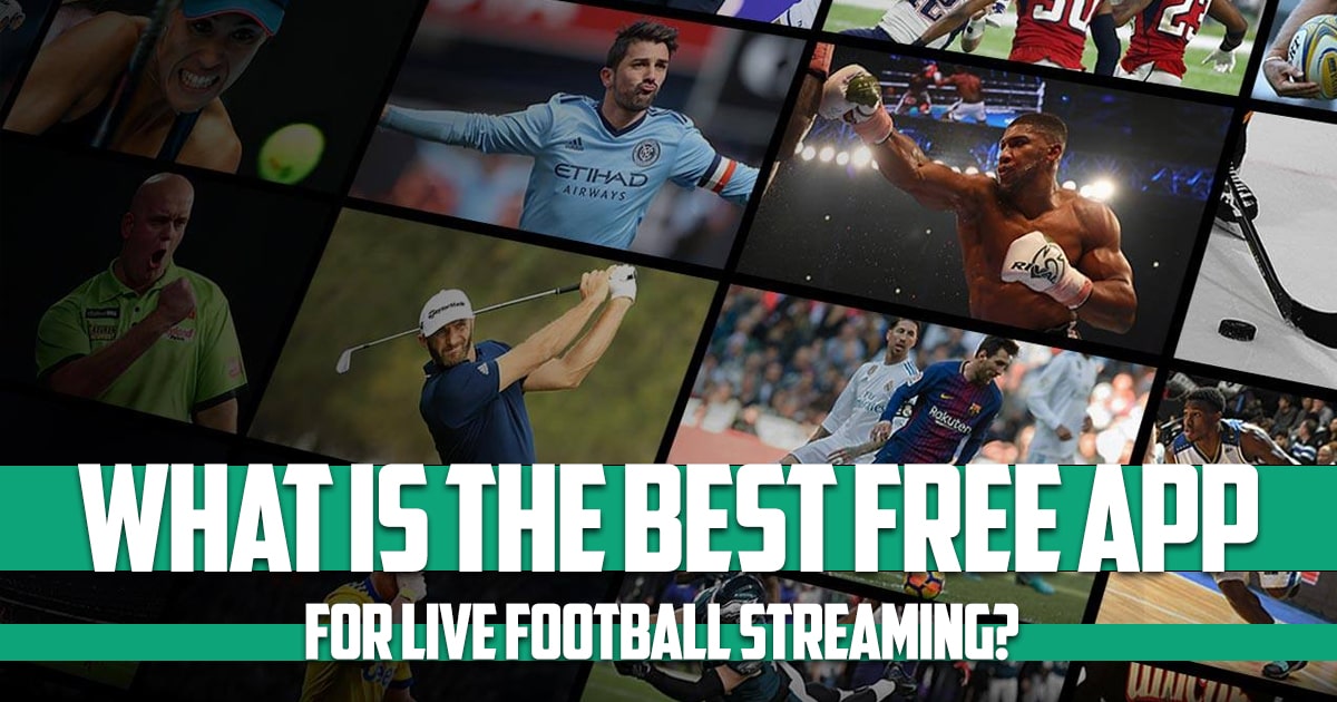 What is the best free app for live football streaming?