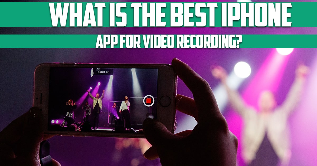 What is the best iphone app for video recording?
