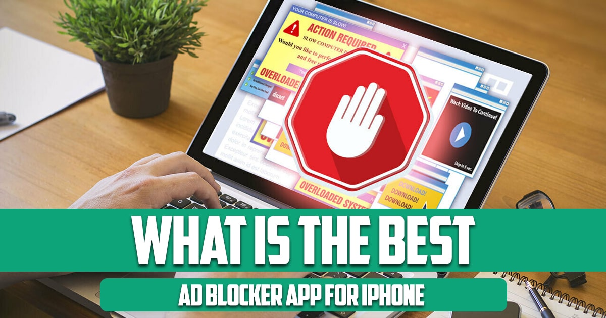 What's the Best Ad Blocker App for iPhone