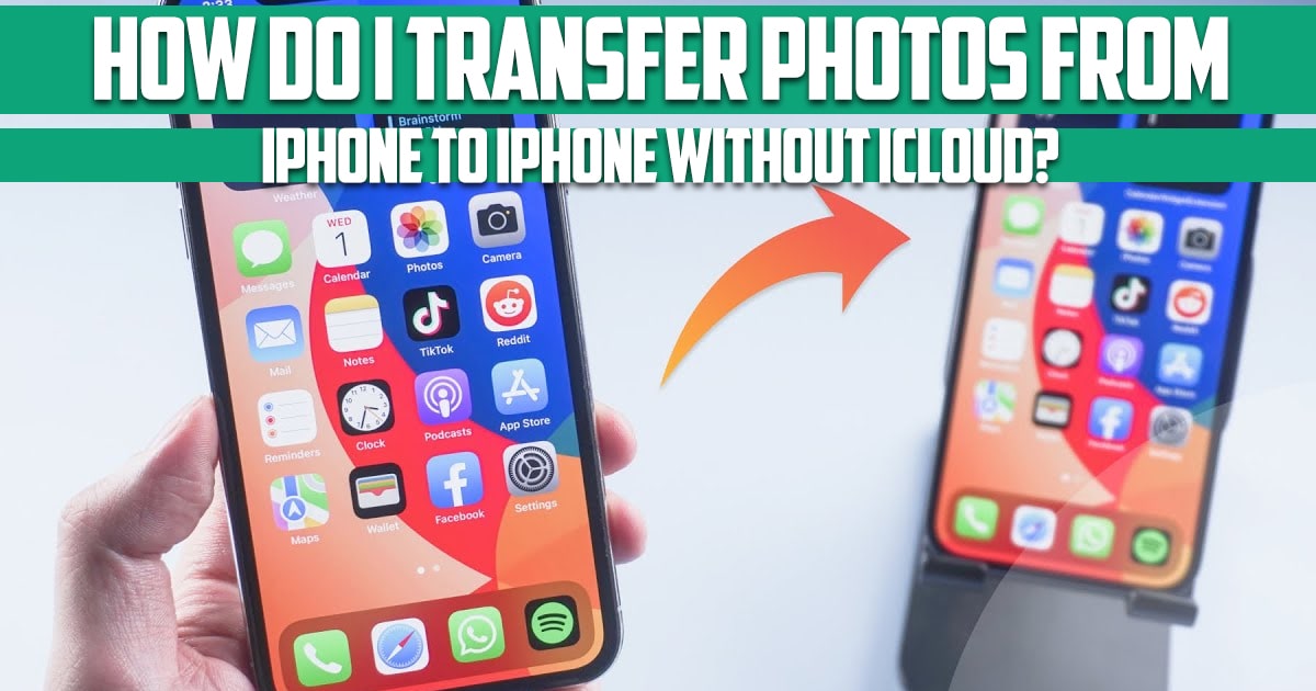 How do I transfer photos from iPhone to iPhone without iCloud
