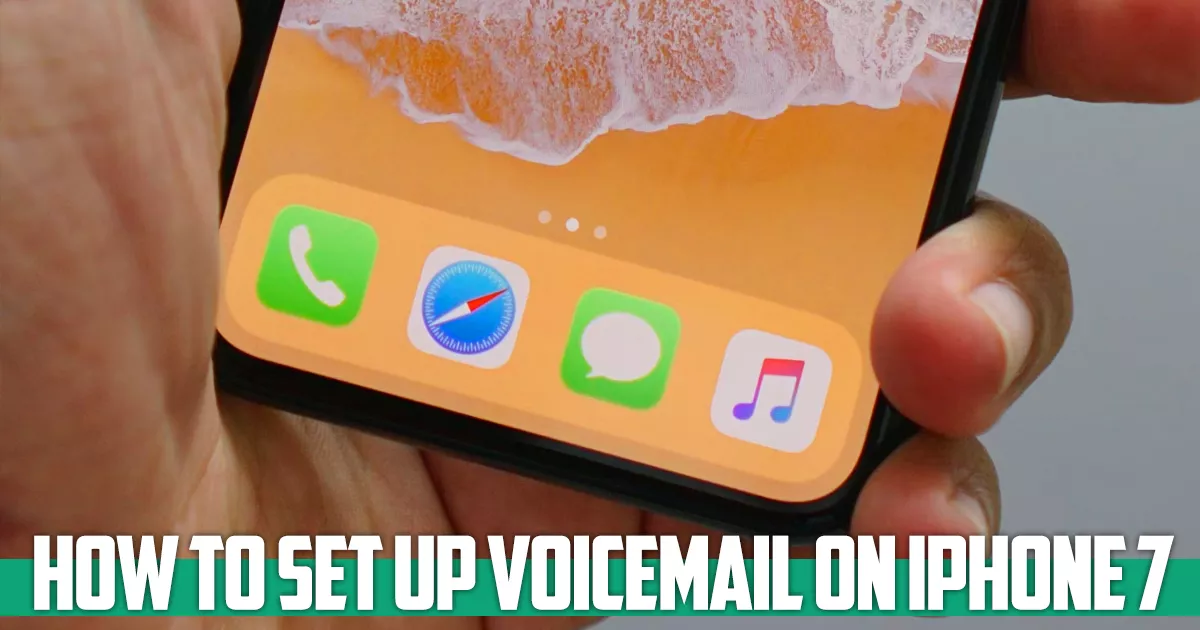 How to Set Up Voicemail on iPhone 7