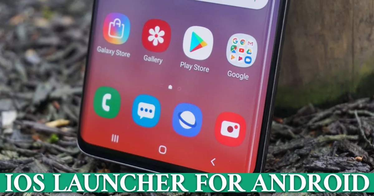 What Is the Best iOS Launcher for Android