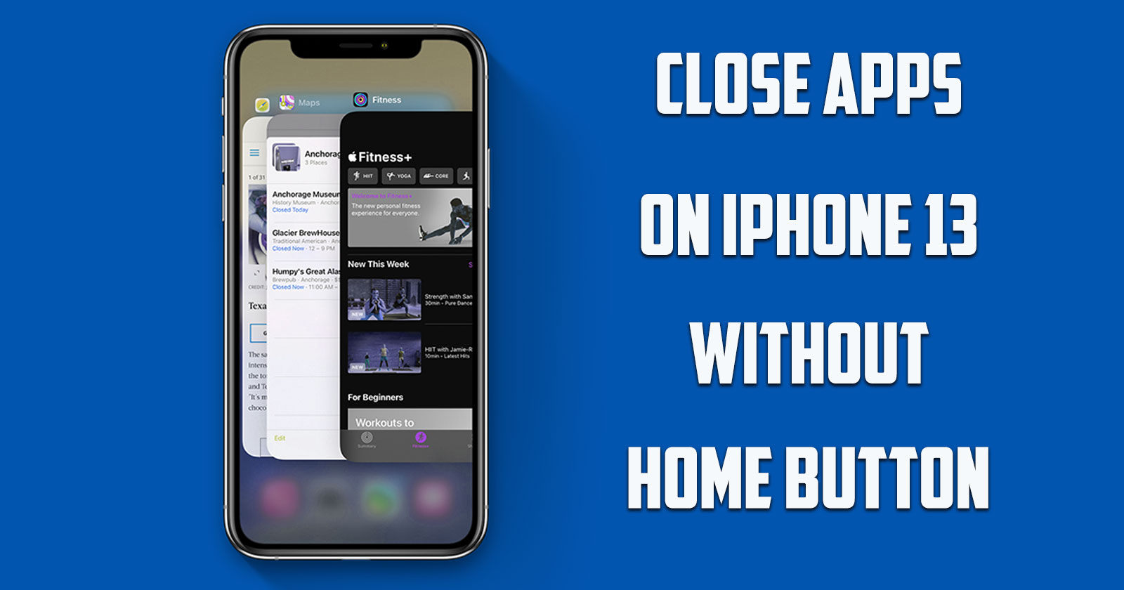 How to Close Apps on iPhone 13 without Home Button