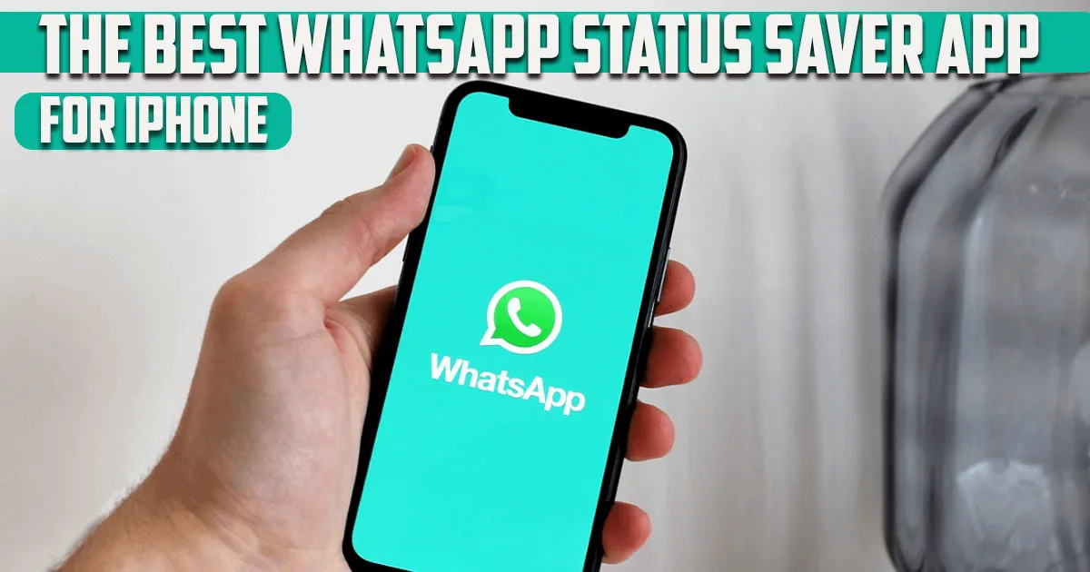 What is the best WhatsApp status-saver app for iPhone?
