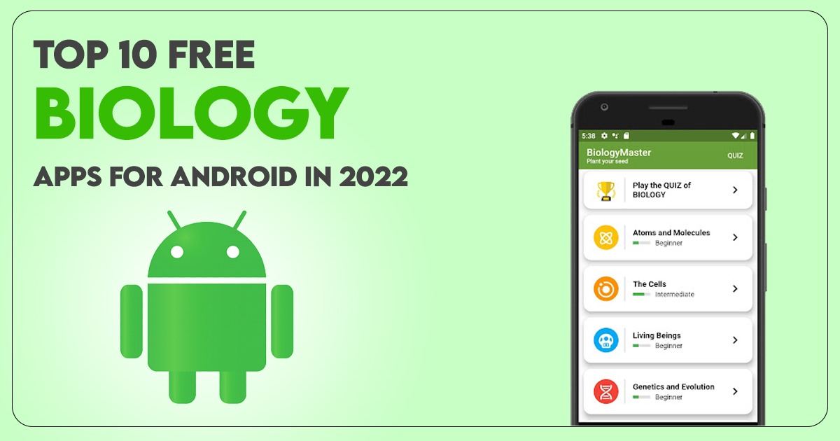 Top 10 Free Biology Apps for Android in 2022