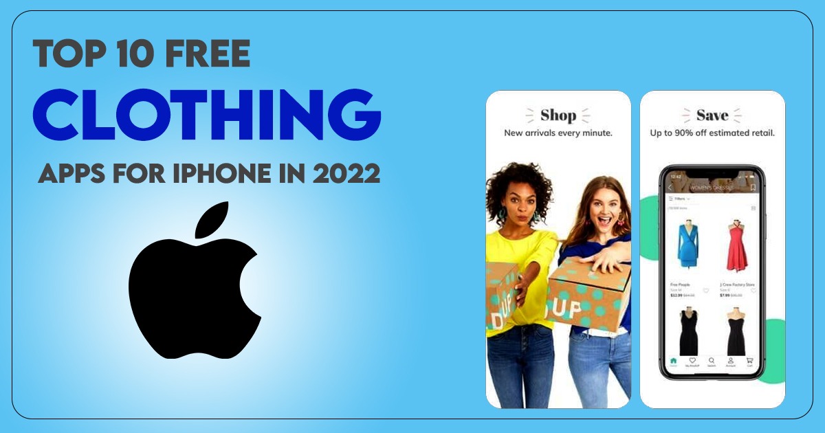 Top 10 Free Clothing Apps for iPhone in 2022