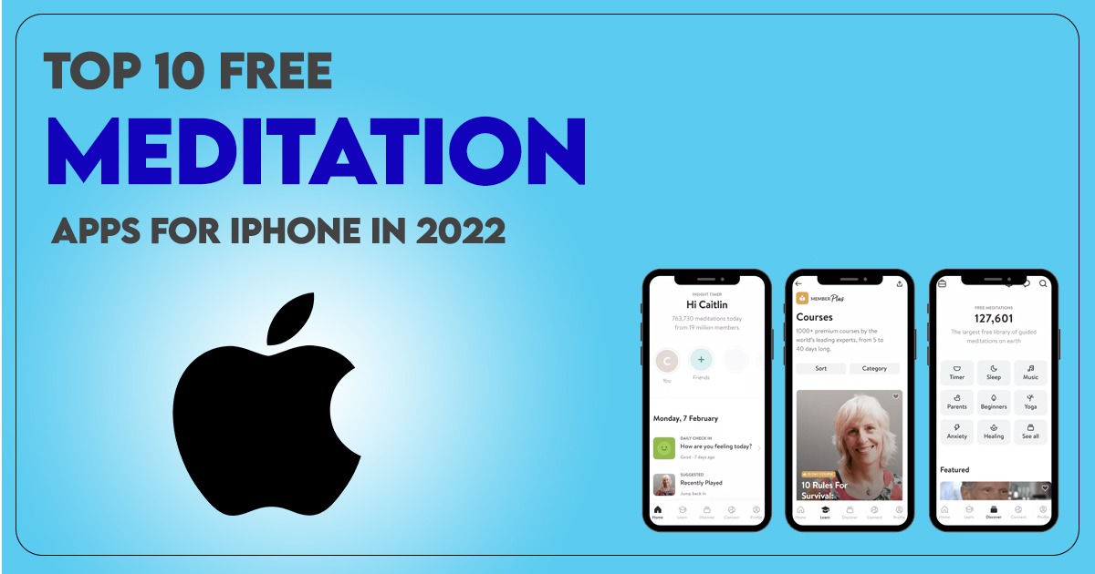 Top 10 Free Meditation Apps for iPhone in 2022